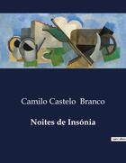 Couverture du livre « Noites de Insónia » de Branco C C. aux éditions Culturea