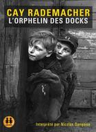 Couverture du livre « L'orphelin des docks » de Cay Rademacher aux éditions Sixtrid