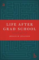 Couverture du livre « Life After Grad School: Getting From A to B » de Jellison Jerald M aux éditions Oxford University Press Usa