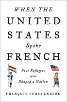 Couverture du livre « When the United States Spoke French » de Furstenberg Francois aux éditions Penguin Group Us