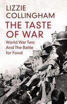 Couverture du livre « The taste of war ; world war two and the battle for food » de Lizzie Collingham aux éditions Viking Adult