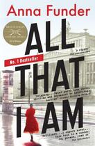 Couverture du livre « All That I Am » de Anna Funder aux éditions Penguin Books Ltd Digital