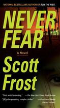 Couverture du livre « Never Fear » de Scott Frost aux éditions Penguin Group Us