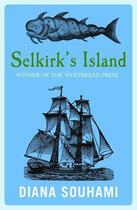 Couverture du livre « Selkirk's Island » de Diana Souhami aux éditions Quercus Publishing Digital
