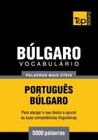 Couverture du livre « Vocabulário Português-Búlgaro - 5000 palavras mais úteis » de Andrey Taranov aux éditions T&p Books