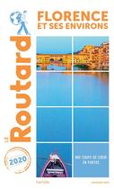 Couverture du livre « Guide du Routard ; Florence et ses environs (édition 2020) » de Collectif Hachette aux éditions Hachette Tourisme