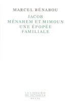 Couverture du livre « Jacob, menahem et mimoun. une epopee familiale » de Marcel Benabou aux éditions Seuil
