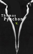 Couverture du livre « V. » de Thomas Pynchon aux éditions Points