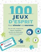 Couverture du livre « 100 jeux d'esprit pour stimuler vos neurones » de Lebrun/Audrain aux éditions Larousse