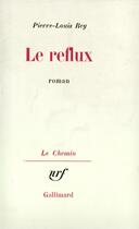 Couverture du livre « Le reflux » de Pierre-Louis Rey aux éditions Gallimard