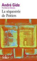 Couverture du livre « La séquestrée de Poitiers » de Andre Gide aux éditions Folio