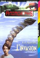 Couverture du livre « Animorphs t.1 ; l'invasion » de K.A. Applegate aux éditions Gallimard-jeunesse