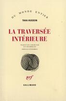 Couverture du livre « La traversee interieure » de Taha Hussein aux éditions Gallimard