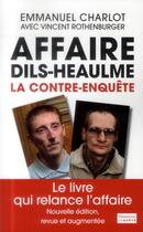 Couverture du livre « L'affaire Dils, Heaulme, la contre-enquête » de Astried Rothenburger aux éditions Flammarion