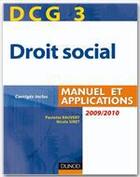 Couverture du livre « DCG 3 ; droit social ; manuel et applications, corrigés inclus (édition 2010/2011) » de Bauvert et Siret aux éditions Dunod