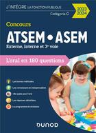 Couverture du livre « Concours ATSEM/ASEM ; externe, interne et 3e voie ; l'oral en 180 questions (édition 2023) » de Corinne Pelletier aux éditions Dunod