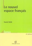 Couverture du livre « Le nouvel espace français (4e édition) » de Daniel Noin aux éditions Armand Colin