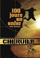 Couverture du livre « Cherub ; mission 1 ; 100 jours en enfer » de Robert Muchamore aux éditions Casterman