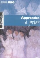 Couverture du livre « Apprendre à prier » de Bernard Bro aux éditions Cerf