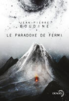 Couverture du livre « Le paradoxe de Fermi » de Jean-Pierre Boudine aux éditions Denoel