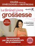 Couverture du livre « Le grand livre de ma grossesse (édition 2012-2013) » de  aux éditions Organisation