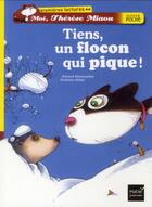 Couverture du livre « Moi, Thérèse Miaou ; tiens, un flocon qui pique ! » de Frederic Pillot et Gerard Moncomble aux éditions Hatier