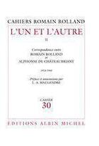 Couverture du livre « L'un et l'autre - tome 2 - correspondance entre romain rolland et alphonse de chateaubriant (1914-19 » de Romain Rolland aux éditions Albin Michel