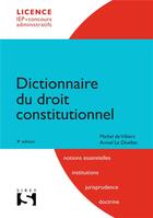 Couverture du livre « Dictionnaire du droit constitutionnel (9e édition) » de Armel Le Divellec et Michel De Viliers aux éditions Sirey