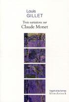 Couverture du livre « Trois variations sur Claude Monet » de Louis Gillet aux éditions Klincksieck