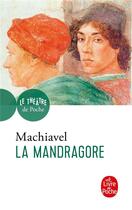 Couverture du livre « La Mandragore » de Machiavel Nicolas aux éditions Le Livre De Poche