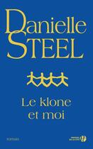 Couverture du livre « Le klone et moi » de Danielle Steel aux éditions Presses De La Cite