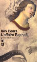 Couverture du livre « L'affaire raphael » de Iain Pears aux éditions 10/18