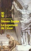 Couverture du livre « Le jugement de césar » de Steven Saylor aux éditions 10/18