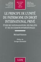 Couverture du livre « Le principe de l'unite du patrimoine en droit international prive - vol359 - etudes des nationalisat » de Raimon M. aux éditions Lgdj