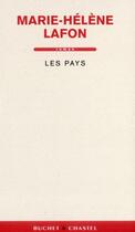 Couverture du livre « Les pays » de Marie-Helene Lafon aux éditions Buchet Chastel