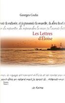Couverture du livre « Les lettres d'Eloïse t.1 » de Georges Cocks aux éditions Books On Demand