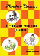 Couverture du livre « Proverbes et citations : il y en aura pour tout le monde ! » de Anne Chicard aux éditions Books On Demand