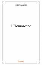 Couverture du livre « L'homoscope » de Loïc Quintin aux éditions Edilivre
