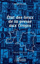 Couverture du livre « État des lieux de la presse aux Congos » de Joseph Okania aux éditions L'harmattan