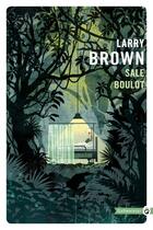 Couverture du livre « Sale boulot » de Larry Brown aux éditions Gallmeister