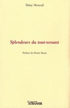 Couverture du livre « Splendeurs du tout-venant » de Dany Moreuil aux éditions Nouvel Athanor