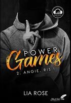 Couverture du livre « Power games Tome 2 : Angie, ris ! » de Rose Lia aux éditions Black Ink