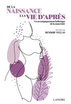 Couverture du livre « De la naissance à la vie d'après : essai » de Myriam Bendhif-Syllas aux éditions Lanore