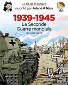 Couverture du livre « Le fil de l'Histoire raconté par Ariane & Nino : coffret vol.1 : t.1 à t.3 : 1939-1945, la Seconde Guerre mondiale première partie » de Fabrice Erre et Sylvain Savoia aux éditions Dupuis Jeunesse