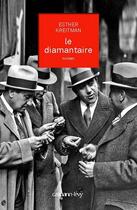 Couverture du livre « Le diamantaire » de Esther Kreitman aux éditions Calmann-levy