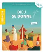 Couverture du livre « Dieu se donne ; 8-11 ans ; module 7 » de  aux éditions Mame