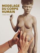 Couverture du livre « Modelage du corps humain » de Cristina Cordova aux éditions Vigot