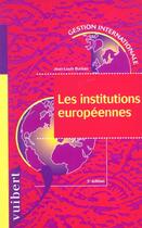 Couverture du livre « Les Institutions Europeennes ; 3e Edition » de Jean-Louis Burban aux éditions Vuibert