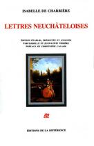 Couverture du livre « Lettres neuchateloises » de De Charriere I. aux éditions La Difference