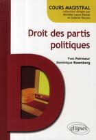 Couverture du livre « Droit des partis politiques » de Poirmeur Rosenberg aux éditions Ellipses